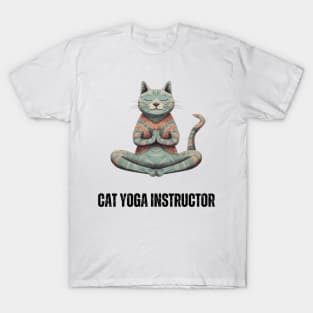 Cat Yoga Instructor - Funny Feline Yoga Design T-Shirt